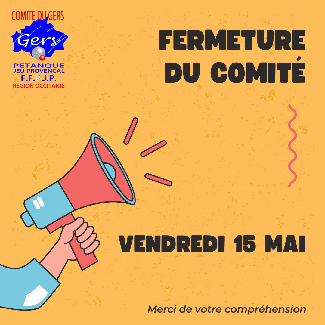 FERMETURE 15 mai